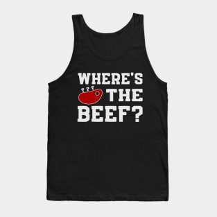 Where's the beef? Tank Top